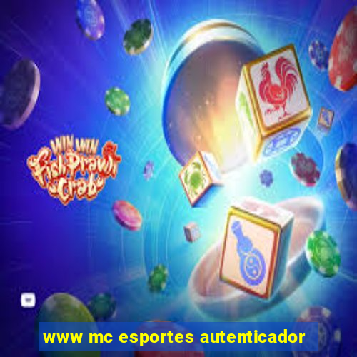 www mc esportes autenticador