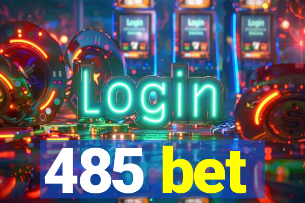 485 bet