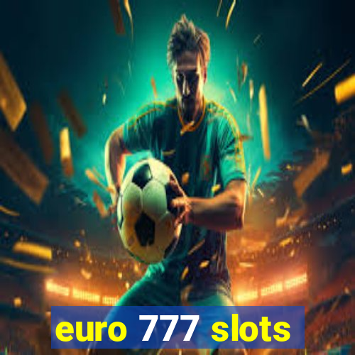 euro 777 slots