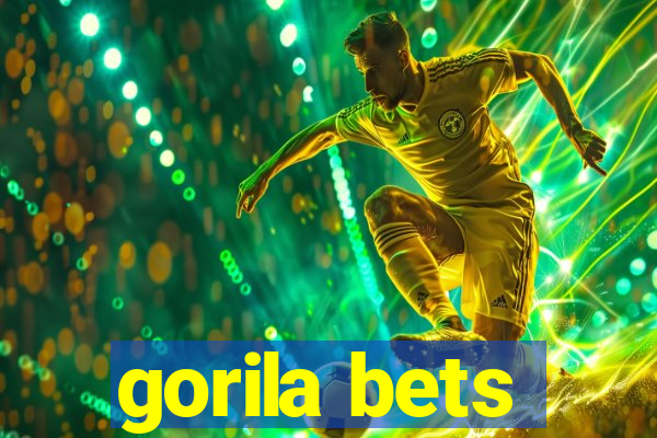 gorila bets