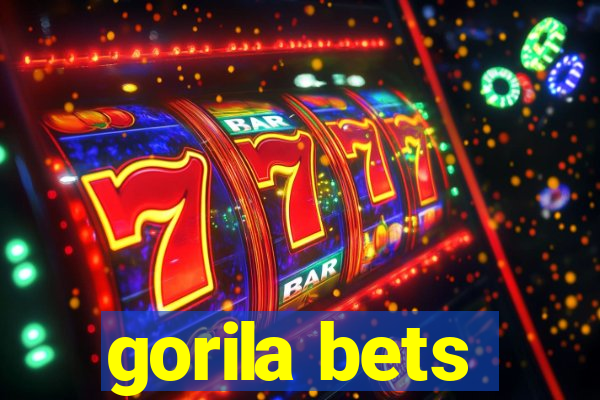 gorila bets