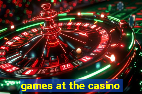 games at the casino