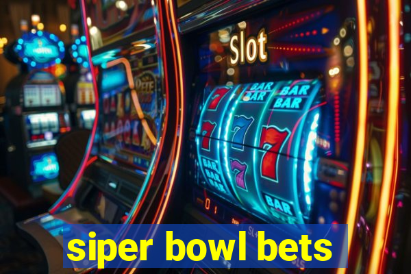 siper bowl bets