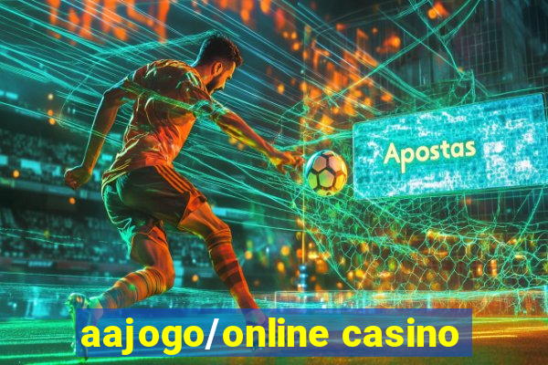 aajogo/online casino