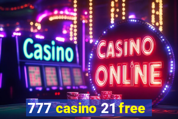 777 casino 21 free