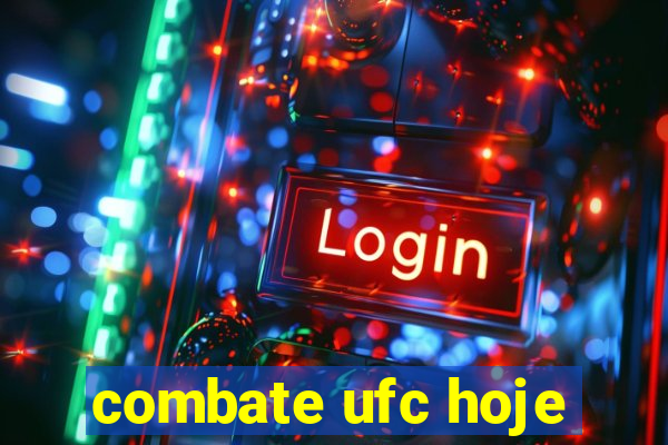 combate ufc hoje