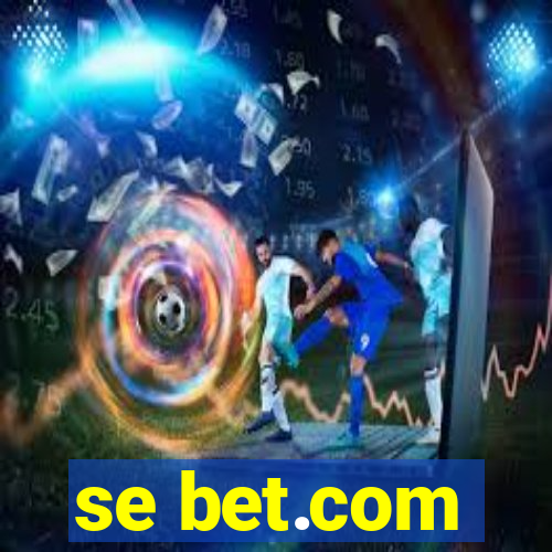 se bet.com