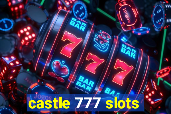 castle 777 slots