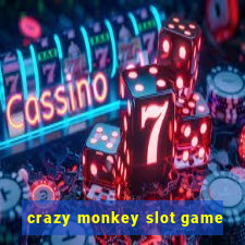 crazy monkey slot game