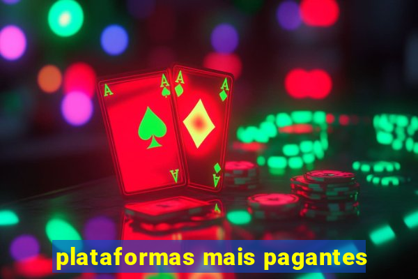 plataformas mais pagantes