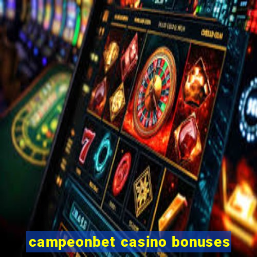 campeonbet casino bonuses