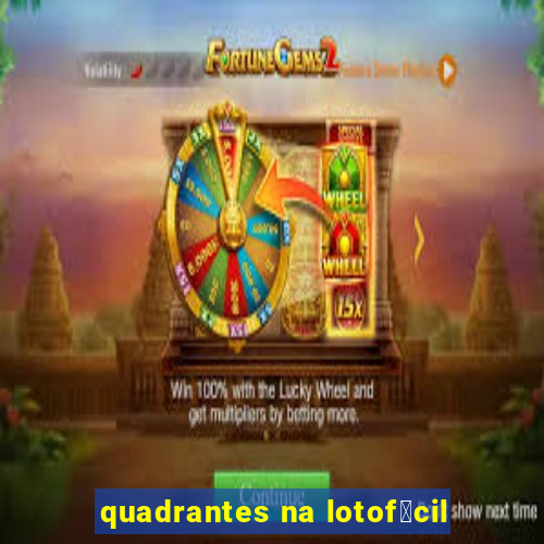 quadrantes na lotof谩cil