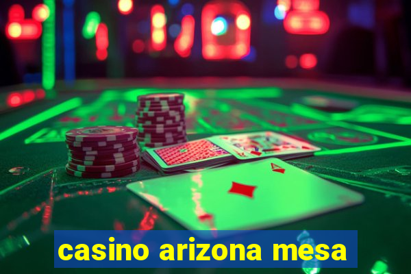 casino arizona mesa