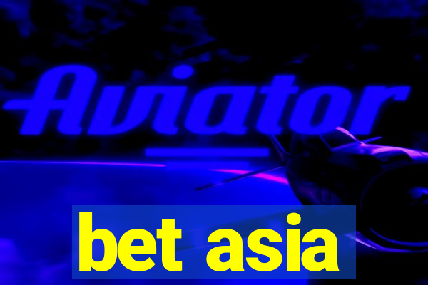 bet asia