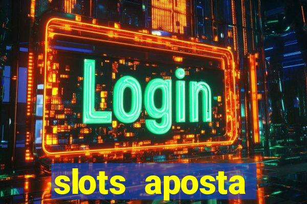 slots aposta mínima 1 centavo