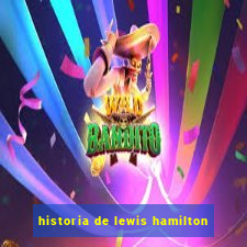 historia de lewis hamilton