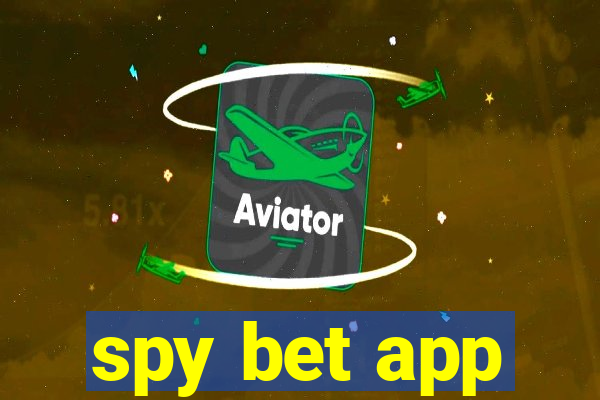 spy bet app