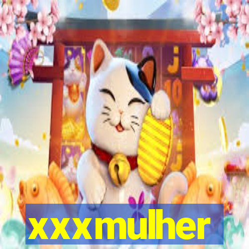 xxxmulher