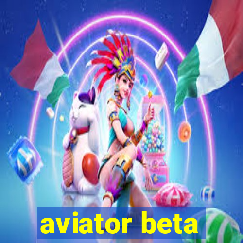 aviator beta