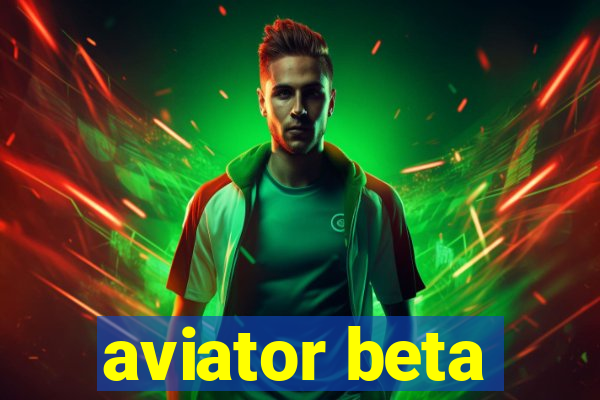 aviator beta