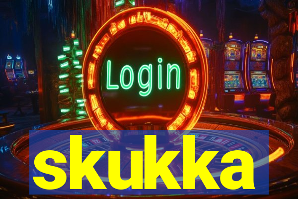 skukka