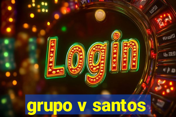 grupo v santos