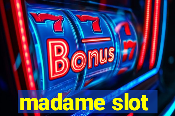 madame slot