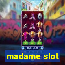 madame slot