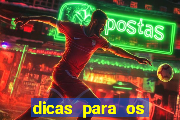 dicas para os jogos de hoje