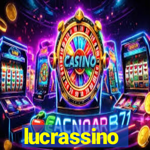 lucrassino