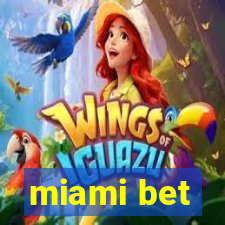 miami bet