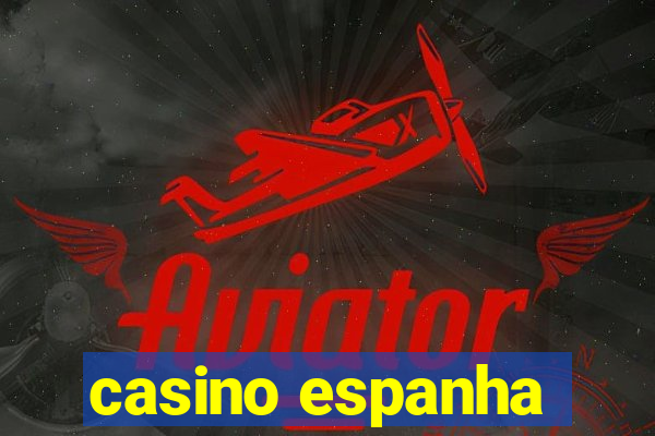 casino espanha