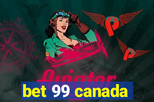 bet 99 canada