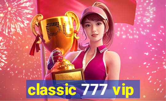 classic 777 vip