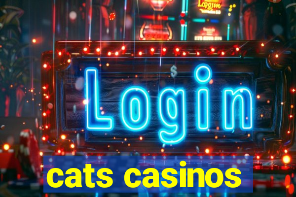 cats casinos