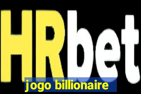 jogo billionaire