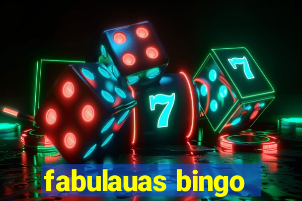 fabulauas bingo