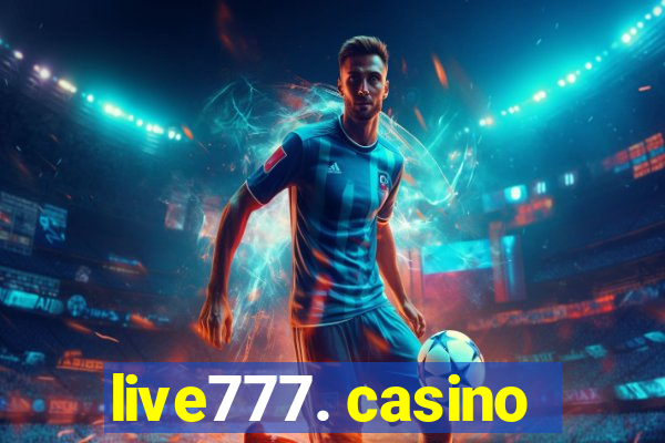 live777. casino