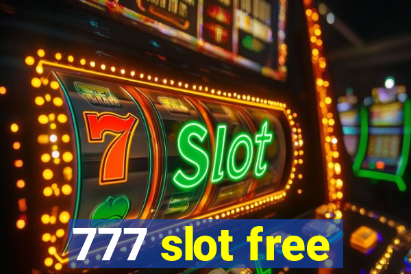 777 slot free