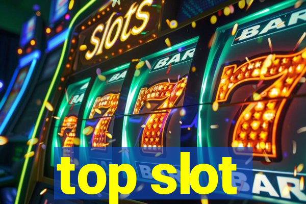 top slot