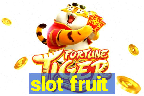 slot fruit