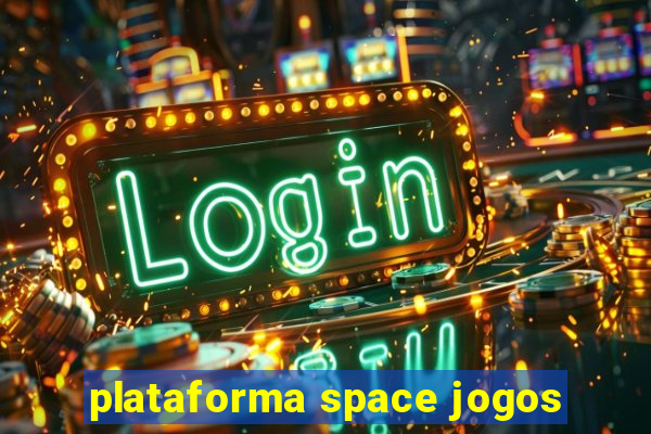 plataforma space jogos