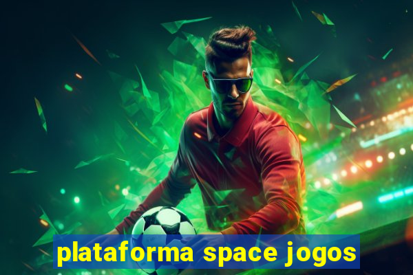 plataforma space jogos