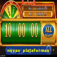 novas plataformas do jogo do tigrinho