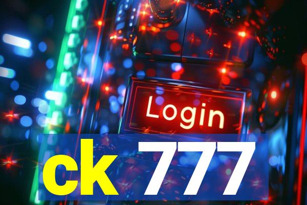 ck 777