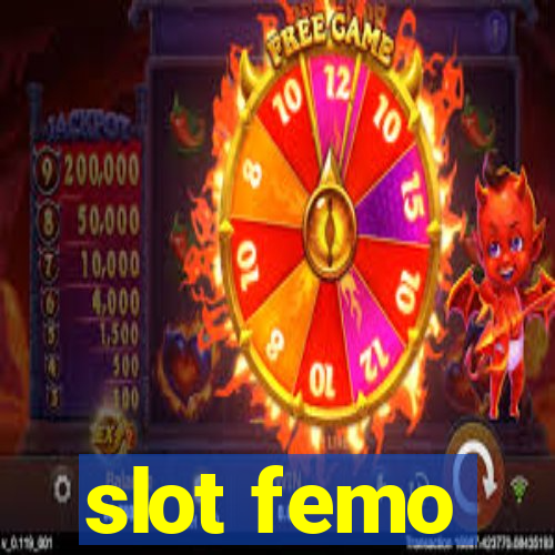 slot femo