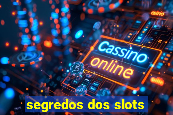 segredos dos slots