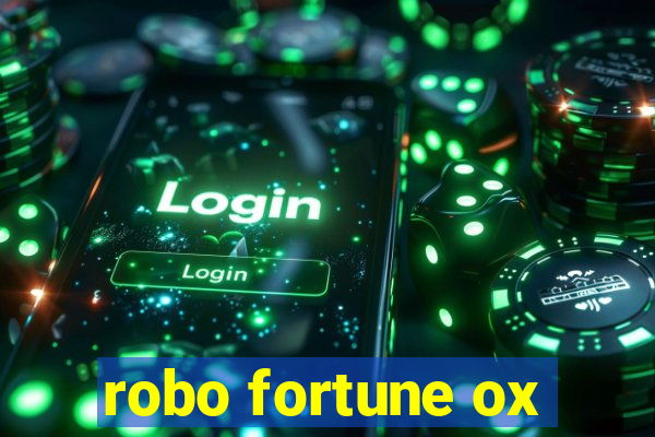 robo fortune ox