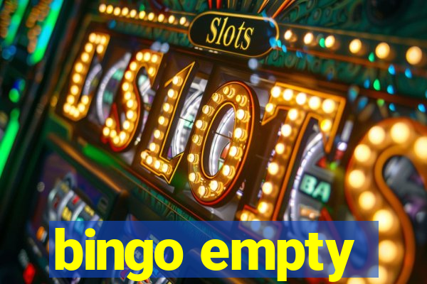 bingo empty