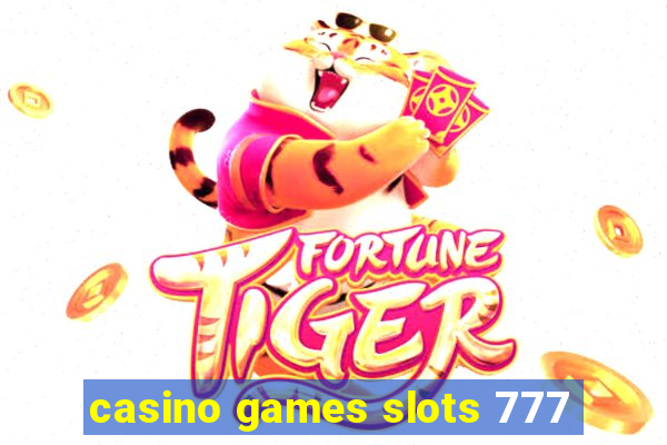 casino games slots 777